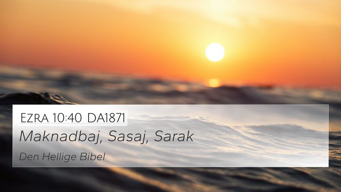 Ezra 10:40 DA1871 4K Wallpaper - Maknadbaj, Sasaj, - 4K Wallpaper Bible Verse