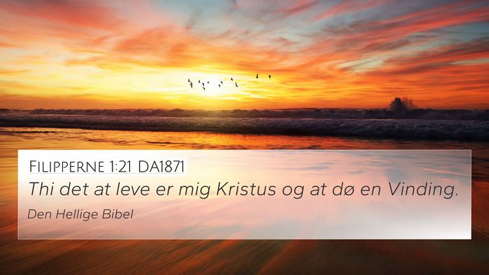 Filipperne 1:21 DA1871 Bible Verse Image