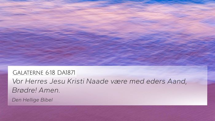 Galaterne 6:18 DA1871 Bible Verse Image