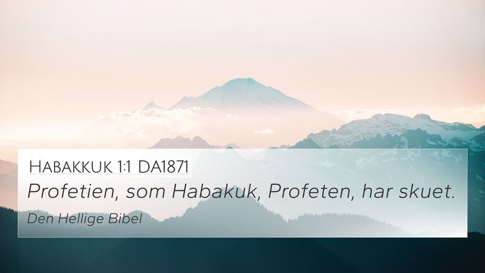 Habakkuk 1:1 DA1871 4K Wallpaper - Profetien, som Habakuk, Profeten, har - 4K Wallpaper Bible Verse