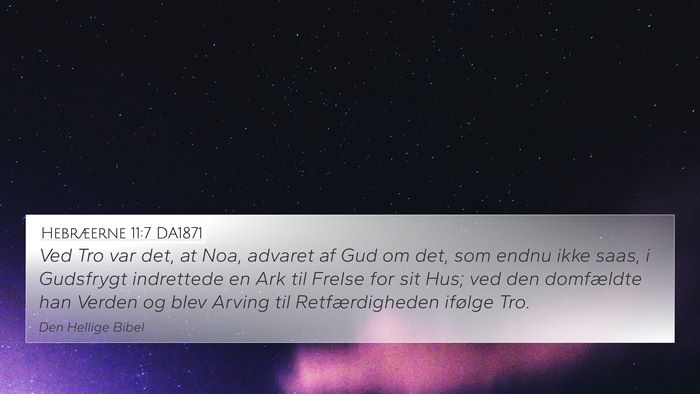 Hebræerne 11:7 DA1871 Bible Verse Image