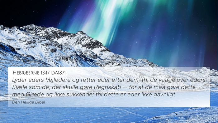 Hebræerne 13:17 DA1871 Bible Verse Image