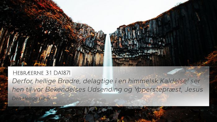 Hebræerne 3:1 DA1871 Bible Verse Image