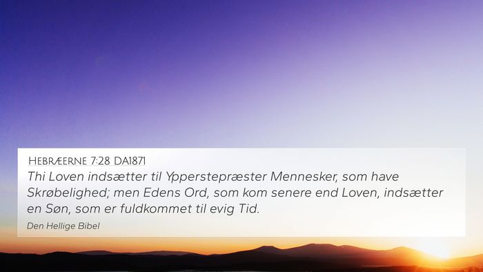 Hebræerne 7:28 DA1871 Bible Verse Image