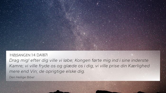 Højsangen 1:4 DA1871 Bible Verse Image