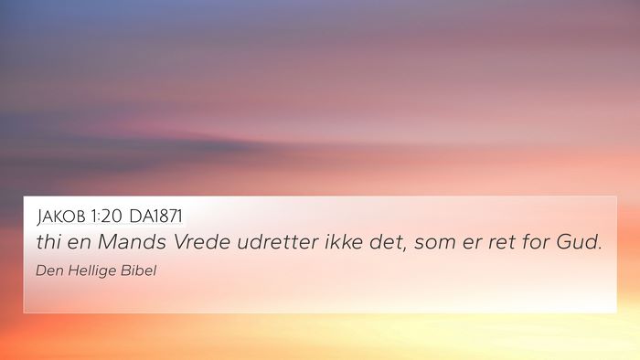 Jakob 1:20 DA1871 4K Wallpaper - thi en Mands Vrede udretter ikke det, som er ret - 4K Wallpaper Bible Verse