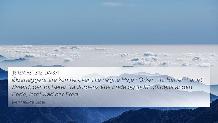 Jeremias 12:12 DA1871 4K Wallpaper - Ødelæggere ere komne over alle nøgne Høje i - 4K Wallpaper Bible Verse