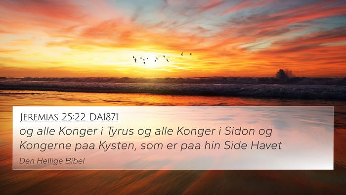 Jeremias 25:22 DA1871 Bible Verse Image