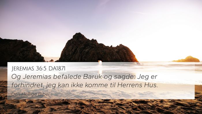 Jeremias 36:5 DA1871 Bible Verse Image