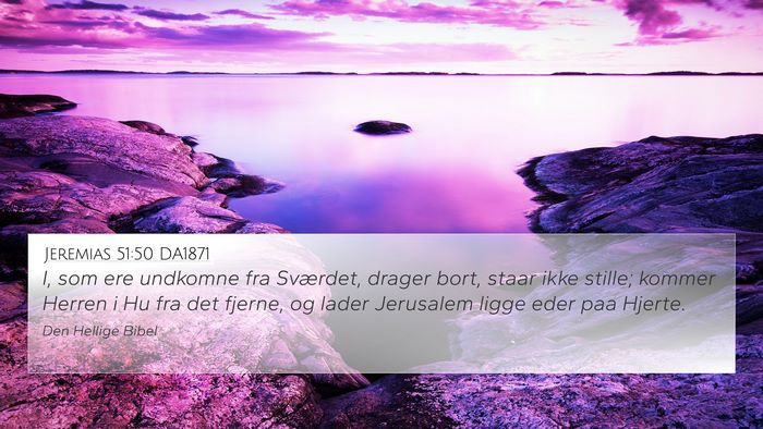 Jeremias 51:50 DA1871 Bible Verse Image