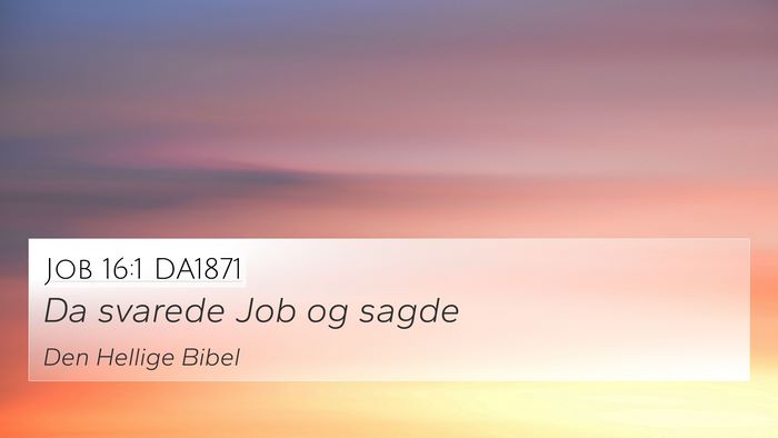 Job 16:1 DA1871 4K Wallpaper - Da svarede Job og - 4K Wallpaper Bible Verse
