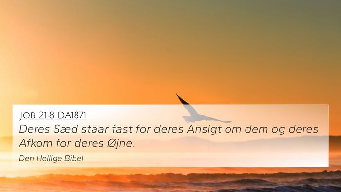 Job 21:8 DA1871 4K Wallpaper - Deres Sæd staar fast for deres Ansigt om dem og - 4K Wallpaper Bible Verse