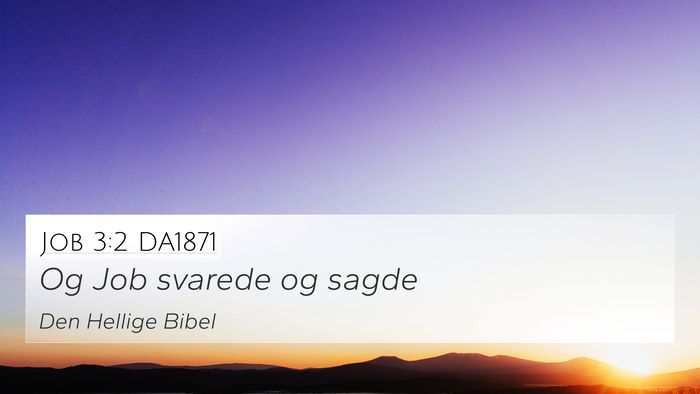 Job 3:2 DA1871 4K Wallpaper - Og Job svarede og - 4K Wallpaper Bible Verse