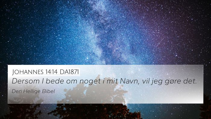 Johannes 14:14 DA1871 Bible Verse Image