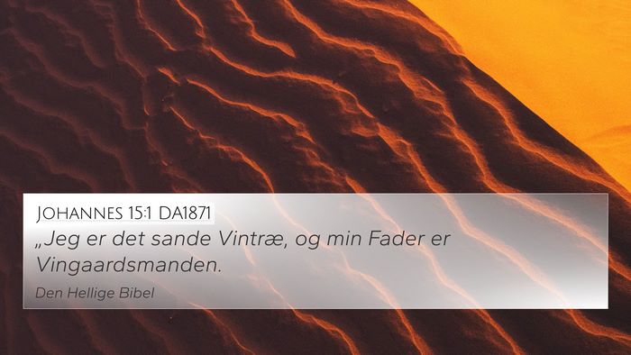 Johannes 15:1 DA1871 Bible Verse Image