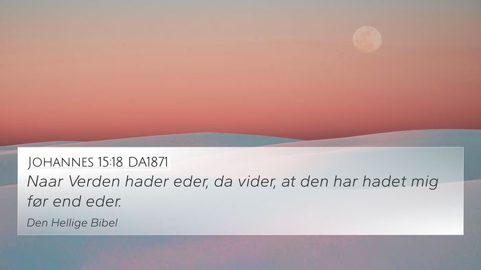Johannes 15:18 DA1871 Bible Verse Image
