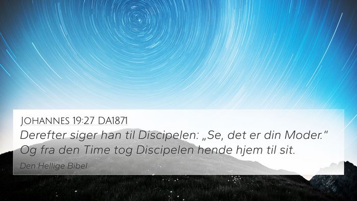 Johannes 19:27 DA1871 Bible Verse Image