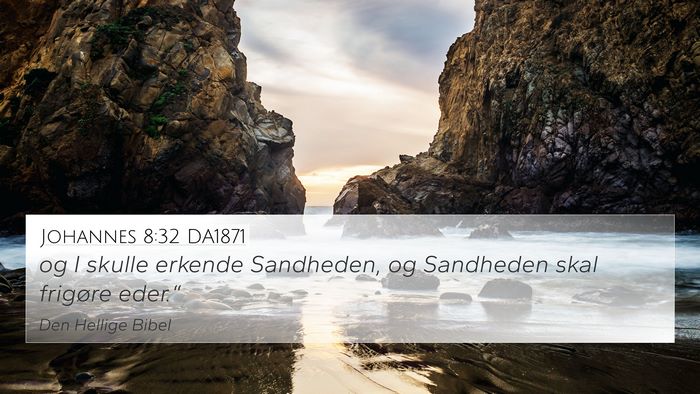Johannes 8:32 DA1871 Bible Verse Image