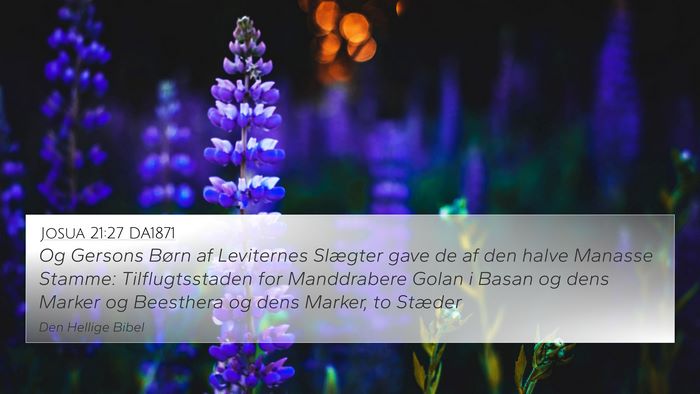 Josua 21:27 DA1871 4K Wallpaper - Og Gersons Børn af Leviternes Slægter gave de - 4K Wallpaper Bible Verse