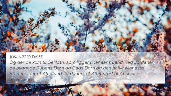 Josua 22:10 DA1871 4K Wallpaper - Og der de kom til Geliloth, som ligger i Kanaans - 4K Wallpaper Bible Verse