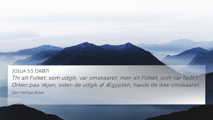 Josua 5:5 DA1871 4K Wallpaper - Thi alt Folket, som udgik, var omskaaret; men alt - 4K Wallpaper Bible Verse