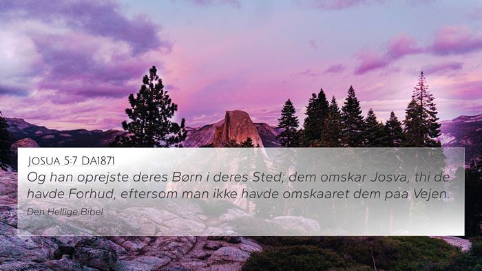 Josua 5:7 DA1871 4K Wallpaper - Og han oprejste deres Børn i deres Sted; dem - 4K Wallpaper Bible Verse