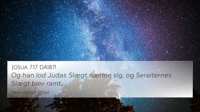 Josua 7:17 DA1871 4K Wallpaper - Og han lod Judas Slægt nærme sig, og - 4K Wallpaper Bible Verse