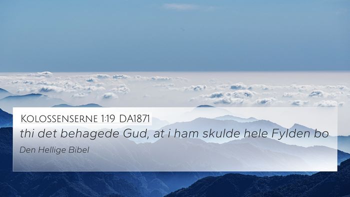 Kolossenserne 1:19 DA1871 Bible Verse Image