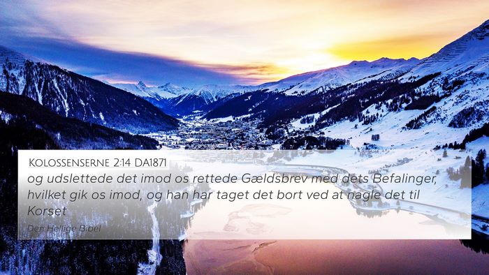 Kolossenserne 2:14 DA1871 Bible Verse Image