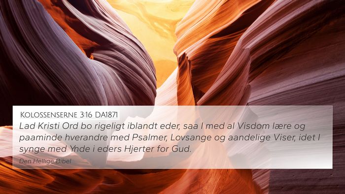 Kolossenserne 3:16 DA1871 Bible Verse Image