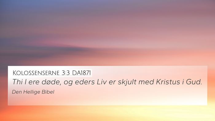Kolossenserne 3:3 DA1871 Bible Verse Image