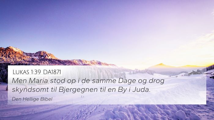 Lukas 1:39 DA1871 Bible Verse Image