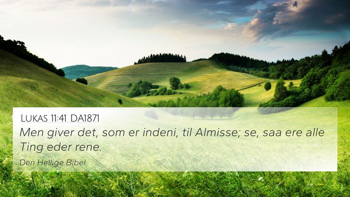 Lukas 11:41 DA1871 Bible Verse Image