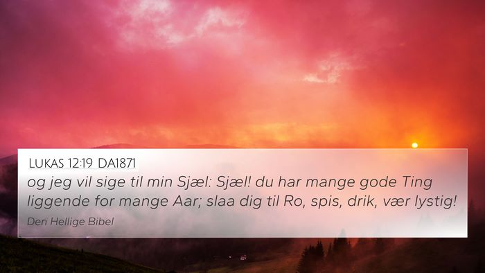 Lukas 12:19 DA1871 Bible Verse Image