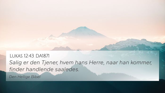 Lukas 12:43 DA1871 Bible Verse Image