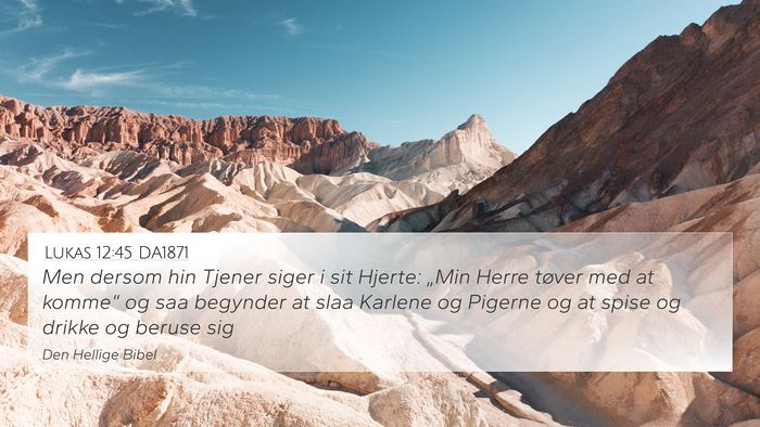 Lukas 12:45 DA1871 Bible Verse Image