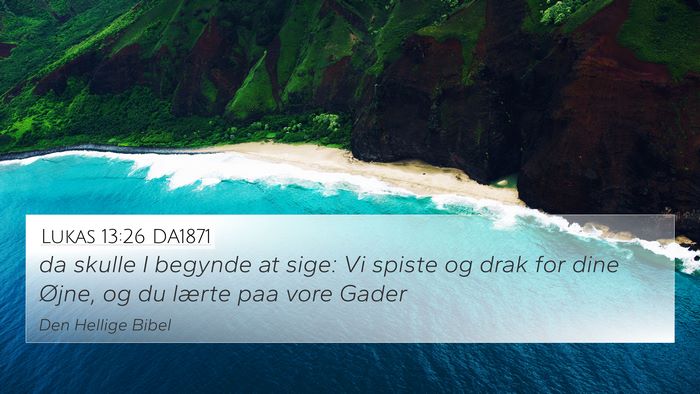 Lukas 13:26 DA1871 Bible Verse Image