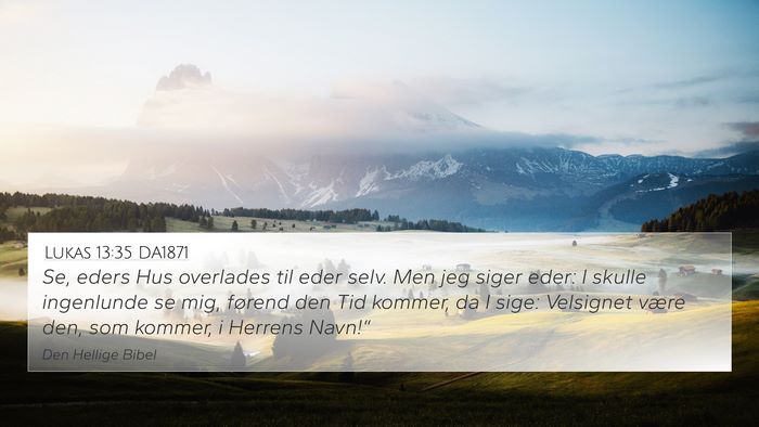 Lukas 13:35 DA1871 Bible Verse Image