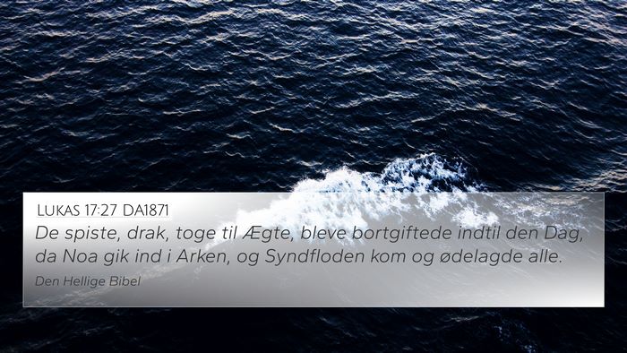 Lukas 17:27 DA1871 Bible Verse Image