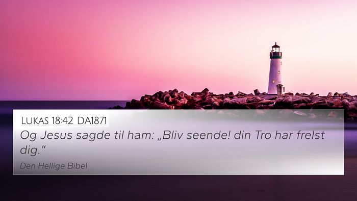 Lukas 18:42 DA1871 Bible Verse Image