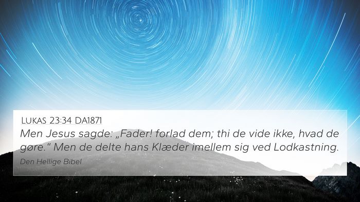 Lukas 23:34 DA1871 Bible Verse Image