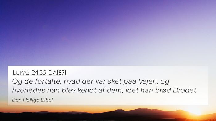 Lukas 24:35 DA1871 Bible Verse Image