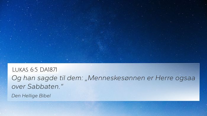 Lukas 6:5 DA1871 Bible Verse Image
