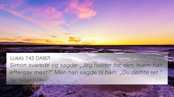 Lukas 7:43 DA1871 Bible Verse Image