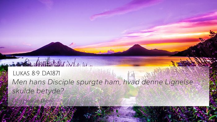 Lukas 8:9 DA1871 4K Wallpaper - Men hans Disciple spurgte ham, hvad denne - 4K Wallpaper Bible Verse