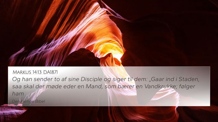 Markus 14:13 DA1871 Bible Verse Image