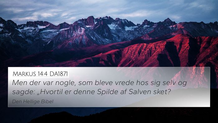 Markus 14:4 DA1871 Bible Verse Image