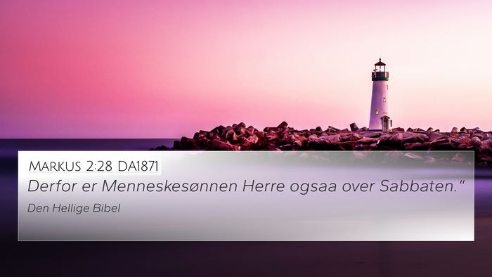Markus 2:28 DA1871 Bible Verse Image