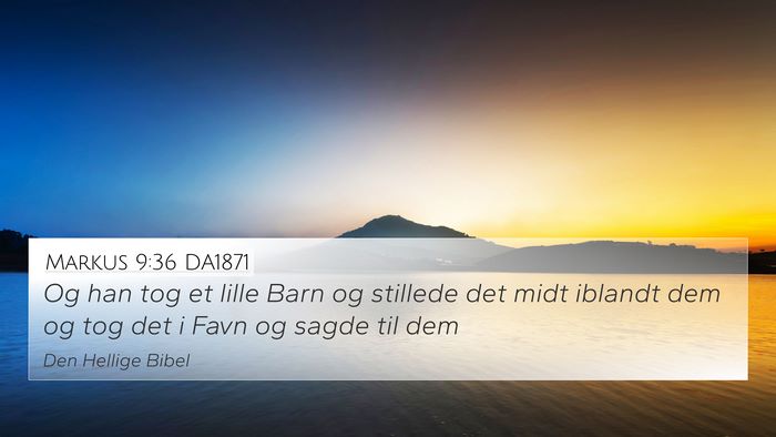 Markus 9:36 DA1871 Bible Verse Image