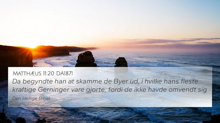 Matthæus 11:20 DA1871 Bible Verse Image